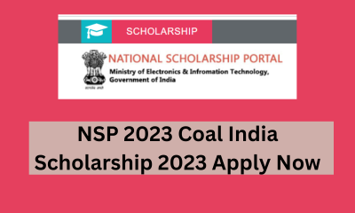 NSP 2023 Coal India Scholarship 2023 Apply Now
