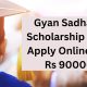 Gyan Sadhana Scholarship 2023 Apply Online Get Rs 90000