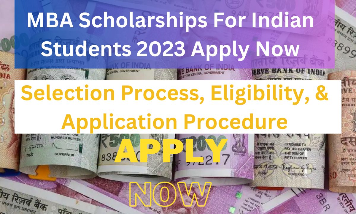 MBA Scholarships For Indian Students 2023 Apply Now