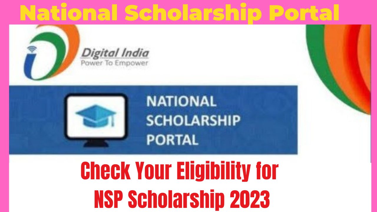 Check Your Eligibility for NSP Scholarship 2023