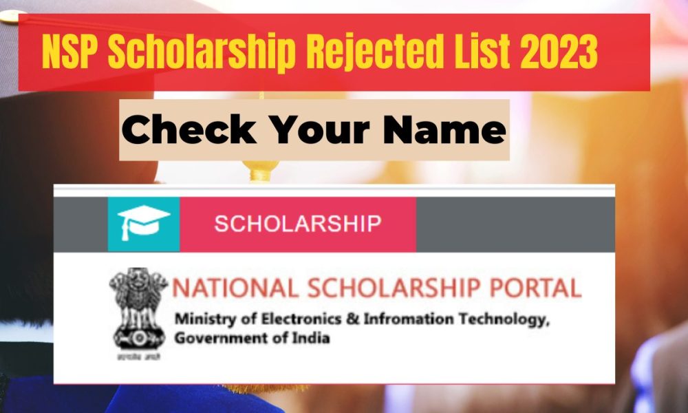 NSP Scholarship Rejected List 2023 Check Your Name